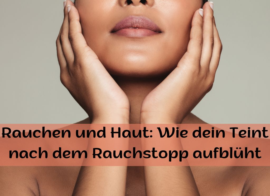 Rauchen und Haut